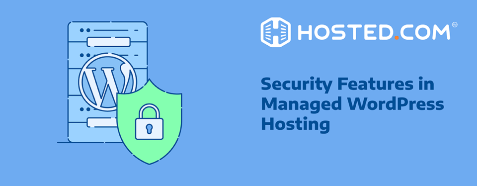 Managed WordPress Secure Hosting Features