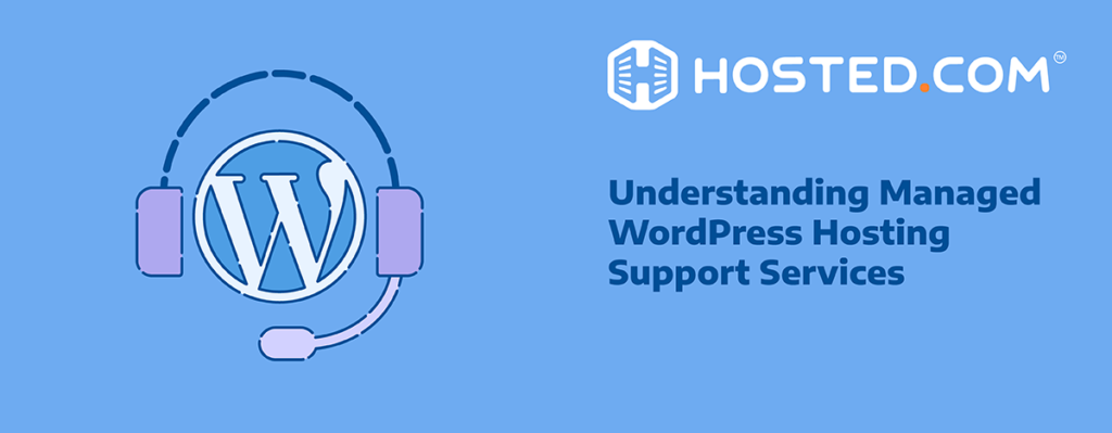Header Text - Understand Managed WordPress Hosting Support Services