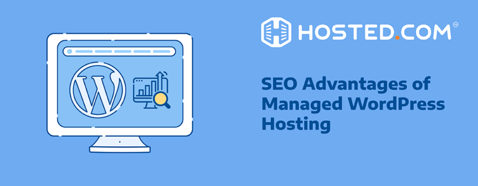 Optimizing Your Site: SEO Hosting Advantages of Managed WordPress