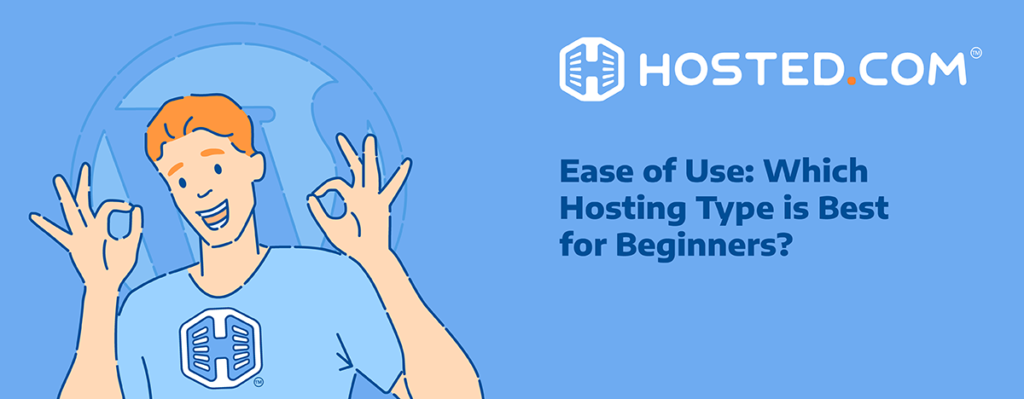Header Text - Ease of Use: Which Hosting Type is Best for Beginners? - Article: The Best Web Hosting for Beginners?