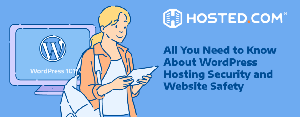 Header Text - All You Need to Know About WordPress Hosting Security and Website Safety