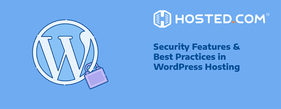 Header Text - Security Features and Best Practices in WordPress Hosting