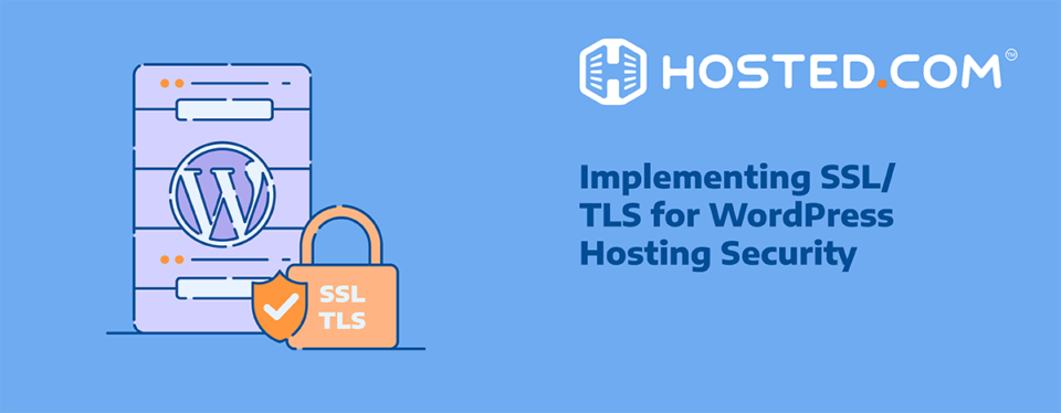 Header Text - Implementing SSL/TLS for WordPress Hosting Security