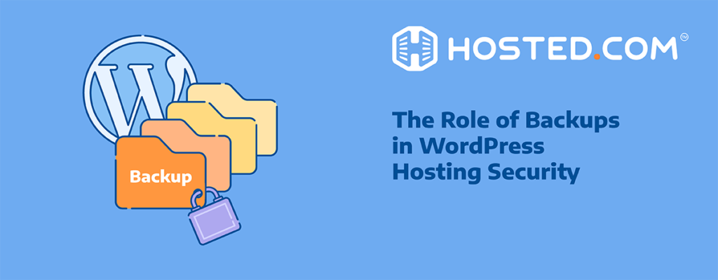 Header Text - The Role of Backups in WordPress Hosting Security
