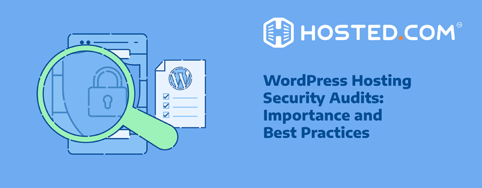 Header Text - WordPress Hosting Security Audits - Importance and Best Practices