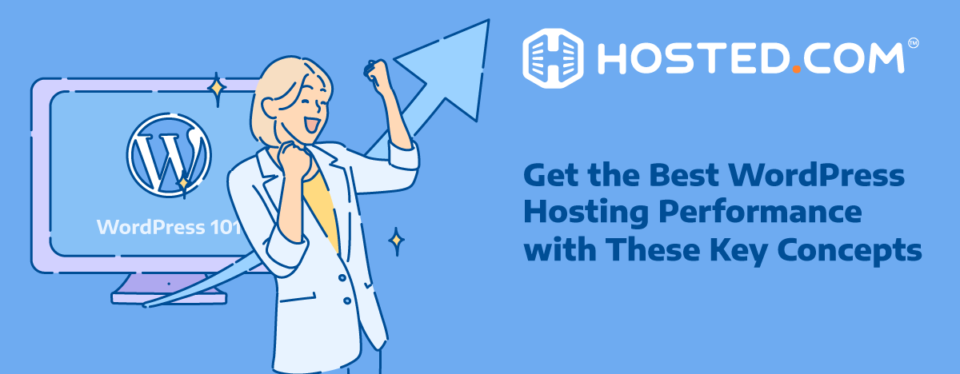 Header Text - Get the Best WordPress Hosting Performance with These Key Concepts