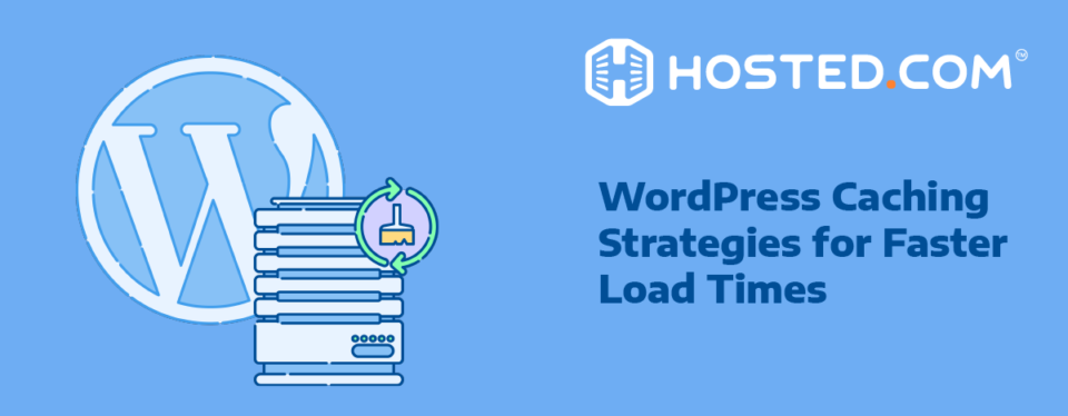 Header Text - WordPress Caching Strategies For Faster Load Times