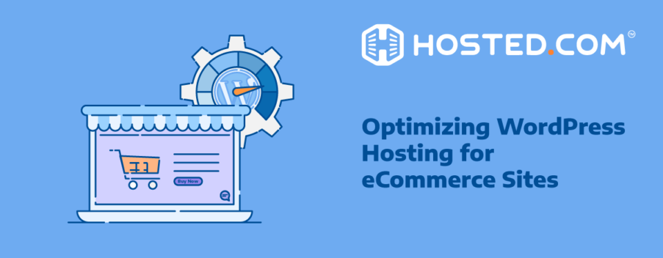 Header Text - Optimizing WordPress Hosting for eCommerce Sites