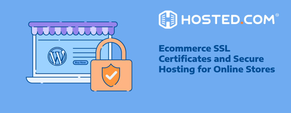 Header text - Ecommerce SSL Certificates and Secure Hosting for Online Stores