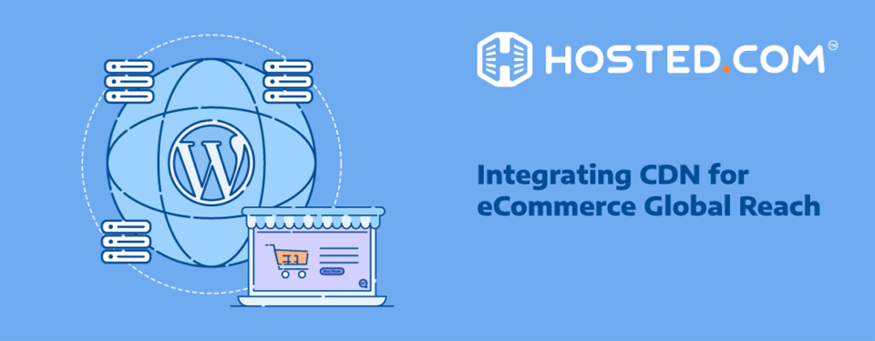 Header Text - Integrating CDN for Ecommerce Global Reach