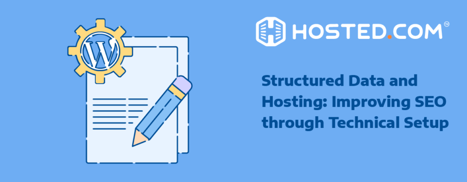 Header Text - Structured Data and Hosting: Improving SEO through Technical Setup