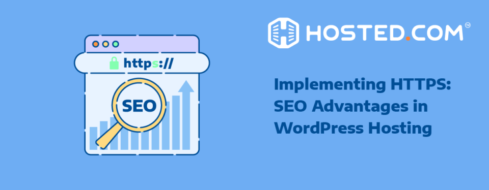 Header Text - Implementing HTTPS: SEO Advantages in WordPress Hosting -Blog: - The Importance of HTTPS SEO: Advantages in WordPress Hosting