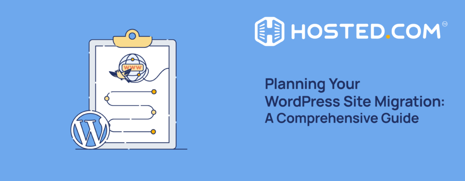 Header Text - Planning Your WordPress Site Migration: A Comprehensive Guide