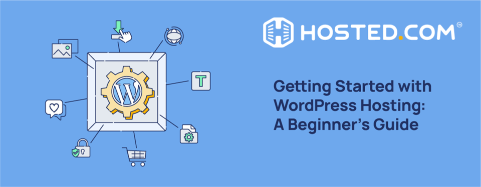 Header Text – Getting Started with WordPress Hosting: A Beginner's Guide