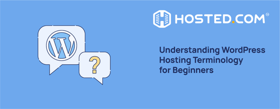 Header Text – Understanding WordPress Hosting Terminology for Beginners