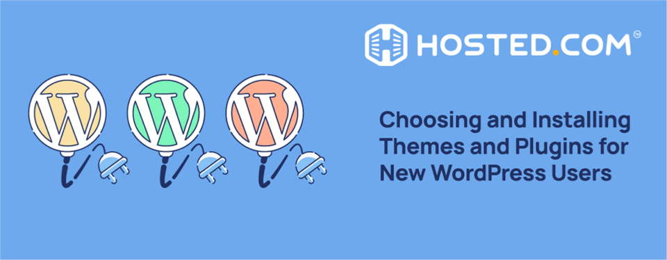 Header Text – Choosing and Installing Themes and Plugins for New WordPress Users