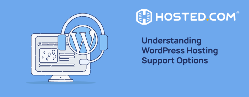 Header Text – Understanding WordPress Hosting Support Options