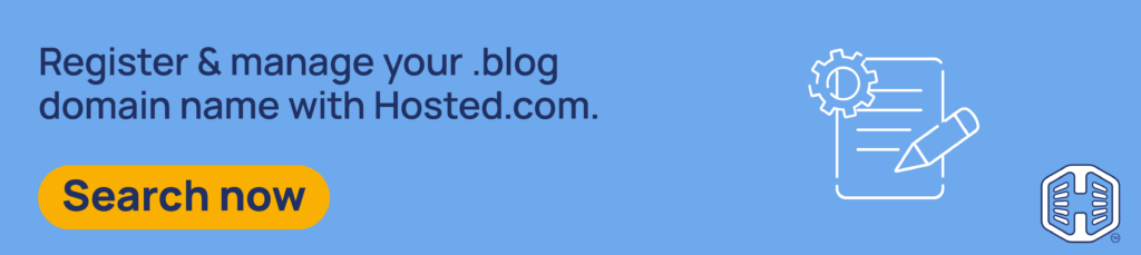 Strip Banner Text - Register & manage your .blog domain name with Hosted.com®. [Search now]