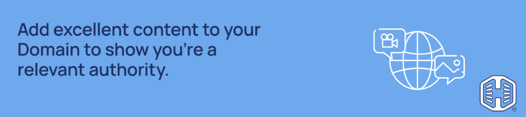 Strip Banner Text - Add excellent content to your Domain to show you’re a relevant authority.