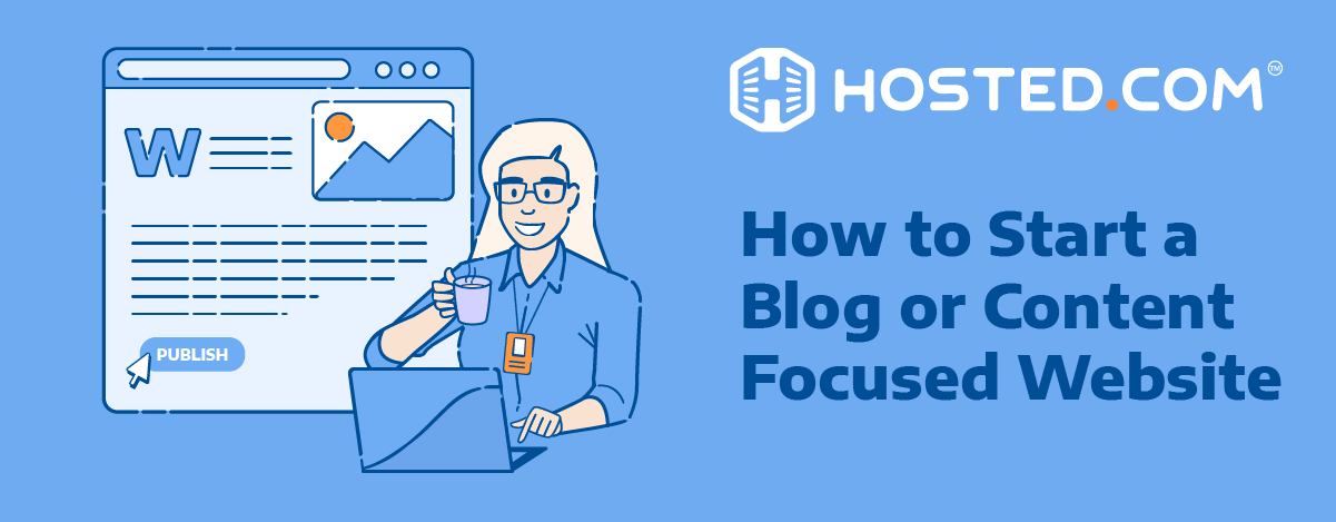 How to Start a Blog or Content Focused Website