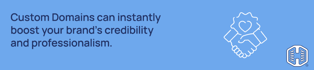 Strip Banner Text - Custom Domains can instantly boost your brand's credibility and professionalism.