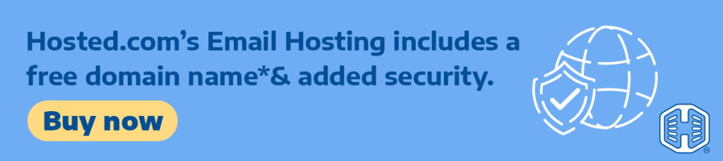 Strip Banner Text - Hosted.com®’s Email Hosting Includes A Free Domain Name*& Added Security. [Buy now]