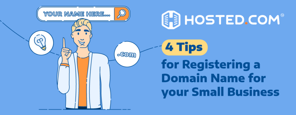 4 Tips for Registering a Domain Name for your Small Business