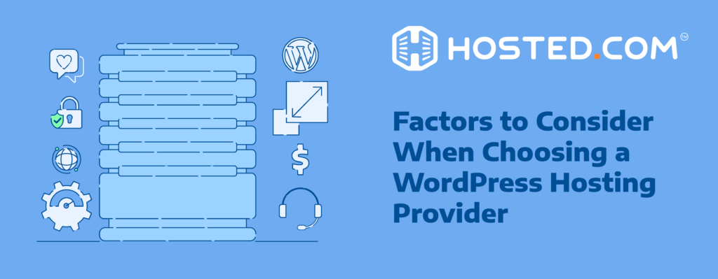Header Text - Choosing a WordPress Hosting Provider: Factors to Consider