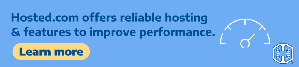 Strip Banner Text - Hosted.com® offers reliable hosting & features to improve performance. [Learn more]