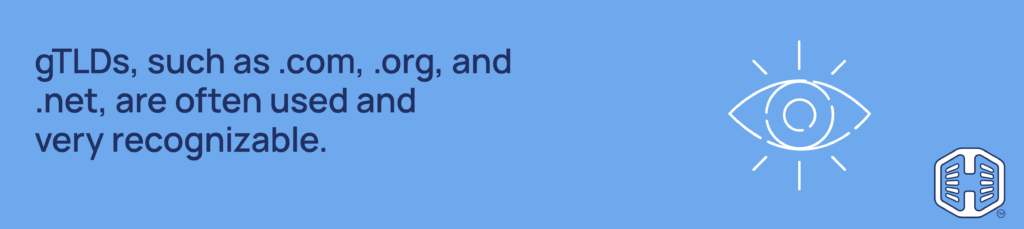 Strip Banner Text - gTLDs, such as .com, .org, and .net, are often used and very recognizable.