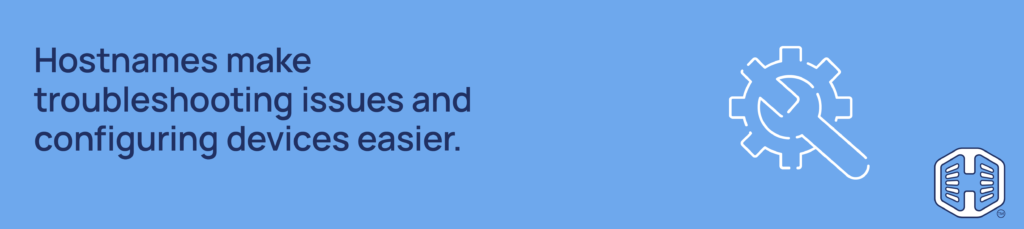 Strip Banner Text - Hostnames make troubleshooting issues and configuring devices easier.