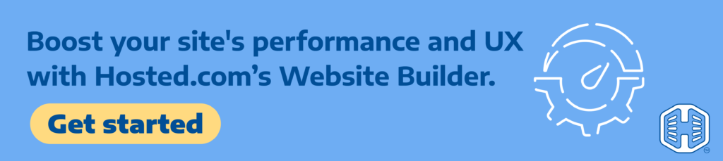 Strip Banner Text - Boost your site's performance and UX with Hosted.com®’s Website Builder. [Get started]