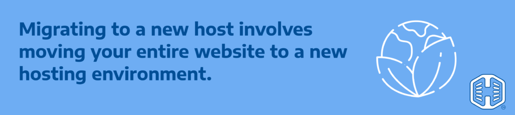 Strip Banner Text - Migrating to a new host involves moving your entire website to a new hosting environment.