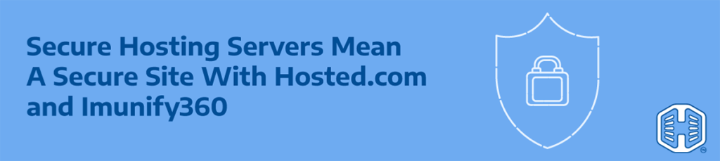Strip Banner Text - Secure Hosting Servers Mean A Secure Site With Hosted.com® and Imunify360