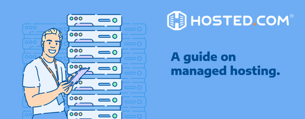 Header Text - A guide on managed hosting. Blog: What Is Managed Hosting