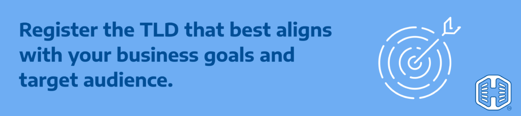 Strip Banner Text - Register the TLD that best aligns with your business goals and target audience.