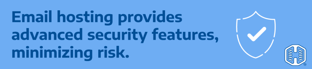 Banner - Email Hosting Provides Advanced Security Features, Minimizing Risk