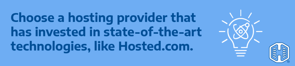 Strip Banner Text - Choose A Hosting Provider That Has Invested In State-Of-The-Art Technologies, Like Hosted.com®