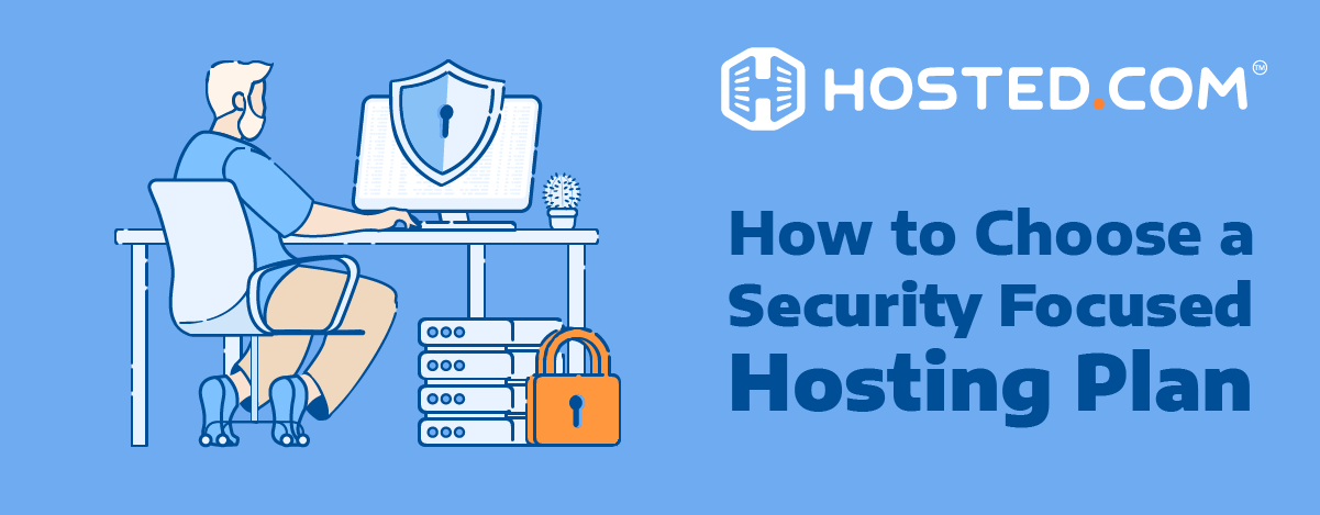 How to Choose a Security Focused Web Hosting Plan