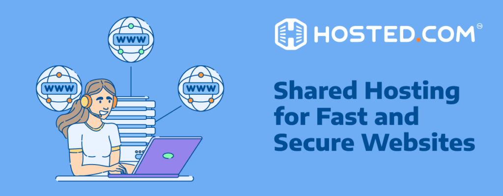 Shared Hosting for Fast and Secure Websites