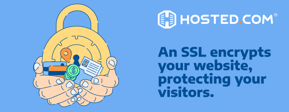 An SSL encrypts your website, protecting your visitors