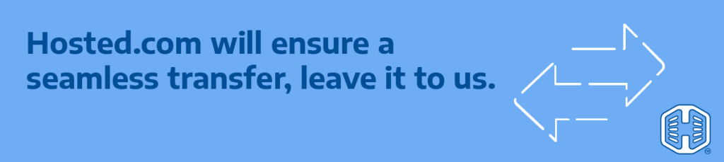 Strip Banner Text - Hosted.com® Will Ensure A Seamless Transfer, Leave It To Us