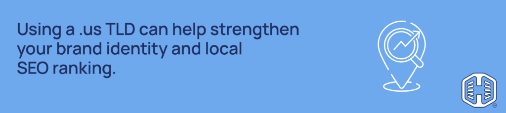 Strip Banner Text - Using a .us TLD can help strengthen your brand identity and local SEO ranking.