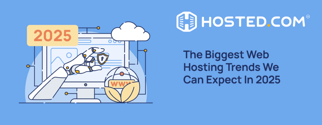Header Text – The Biggest Web Hosting Trends We Can Expect In 2025