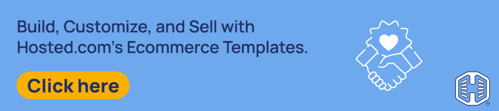 Strip Banner Text - Build, Customize, and Sell with Hosted.com®’s Ecommerce Templates. [Get started]