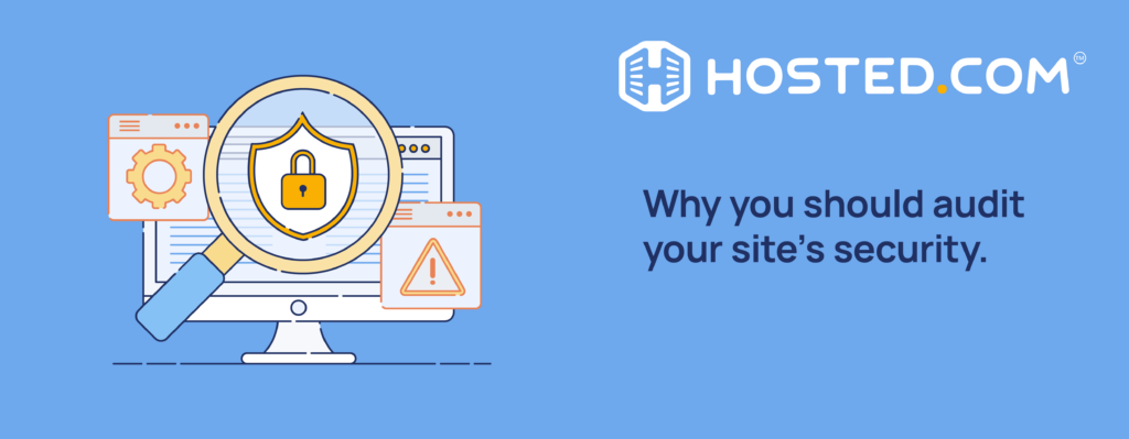 Header Text - Why you should audit your site’s security.
