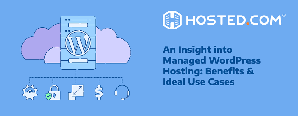 What is Managed WordPress Hosting: A Comprehensive Guide