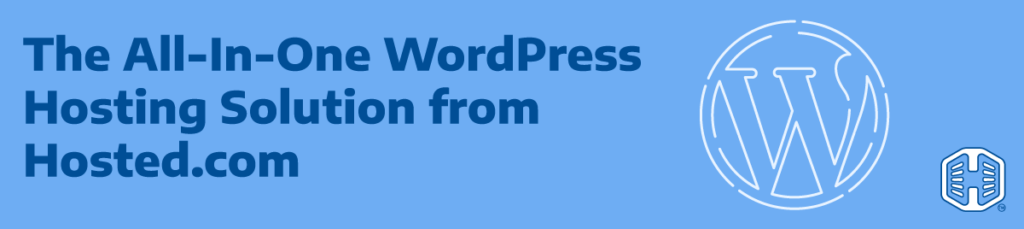 The All-In-One WordPress Hosting Solution from Hosted.com®