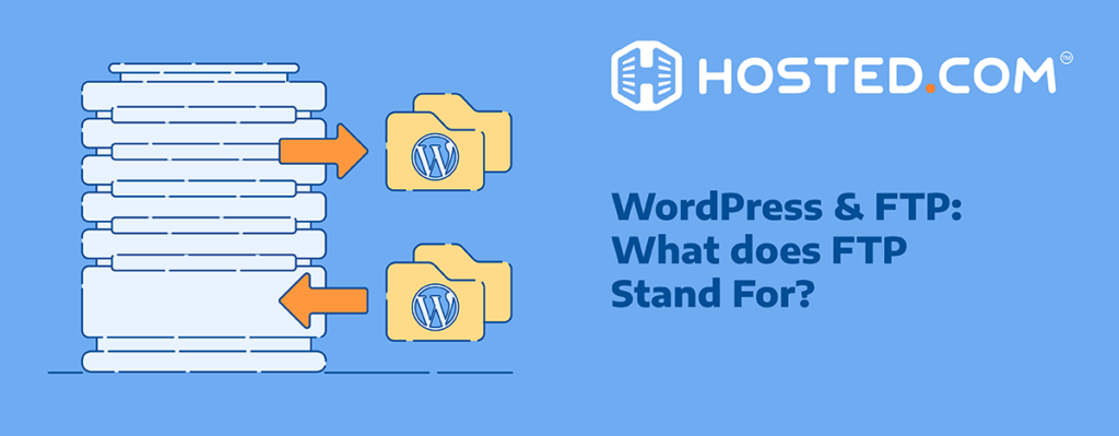 Header Text - WordPress And What Does FTP Stand For: A Beginners Guide