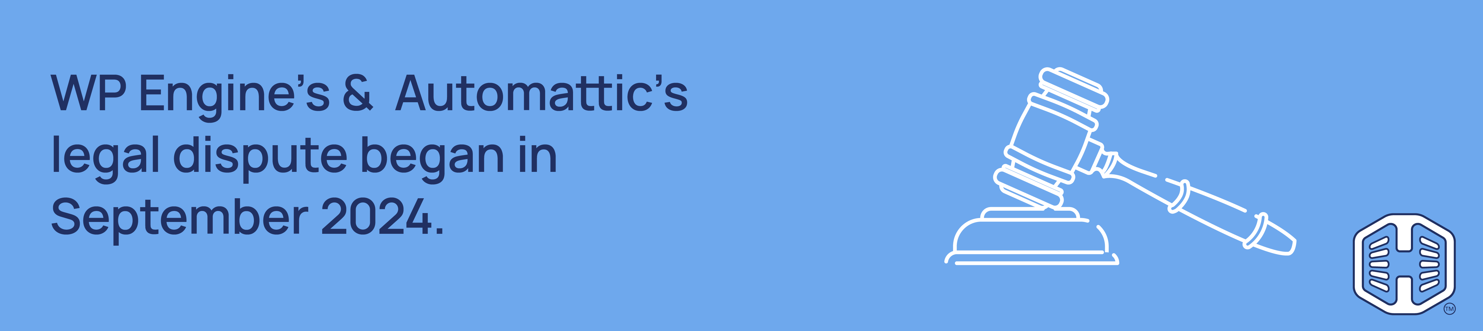 Strip Banner Text - WP Engine’s &  Automattic’s legal dispute began in September 2024.